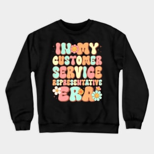 Groovy in My Customer Service Representative Era  Retro Crewneck Sweatshirt